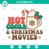 Hot cocoa and Christmas movies themed SVG PNG DXF EPS cut files for holiday crafting projects.