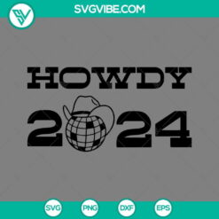 Howdy 2024 SVG download with cowboy western theme for Happy New Year 2024. Includes PNG, EPS, and DXF files.