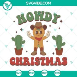 Gingerbread man cowboy Christmas SVG design with Howdy text for download in PNG, DXF, and EPS formats.