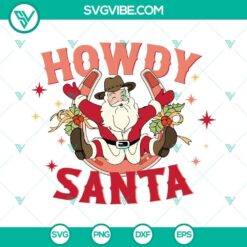 Howdy Santa Christmas SVG featuring Western Santa Claus design for download. Great for holiday craft projects.