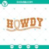 Howdy SVG Download - Cowboy and Country Western themed SVG File for Cricut in PNG DXF EPS formats.