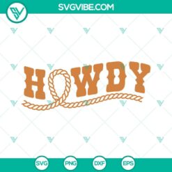 Howdy SVG Download - Cowboy and Country Western themed SVG File for Cricut in PNG DXF EPS formats.