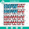 Howdy US flag patriotic SVG file perfect for 4th of July, with a Western American theme, ideal for digital download.