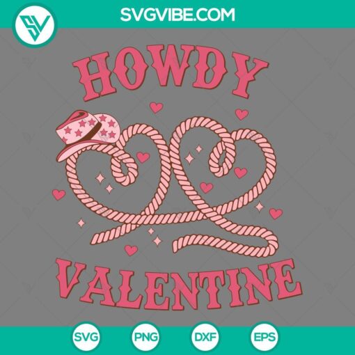 Cowgirl hat with Valentine quotes, Howdy Valentine SVG file in PNG, EPS, DXF formats. Cute western-themed design for crafts and digital projects.