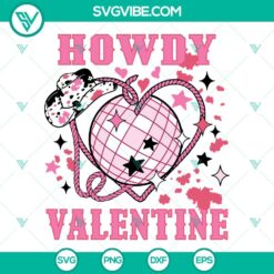 Howdy Valentine SVG with disco ball and western theme for download. Great for Valentine's Day crafts and projects.