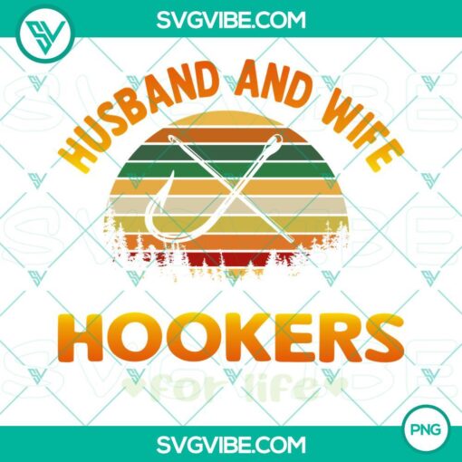 Husband and wife hookers for life design PNG images digital download.