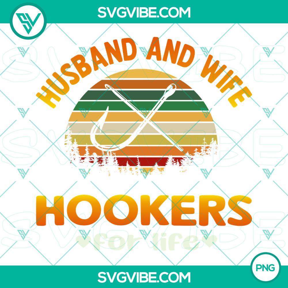 Husband And Wife Hookers For Life PNG Images File Designs Digital Download Husband and wife hookers for life design PNG images digital download.