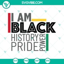 I Am Black History Pride Power SVG File, Black History Month SVG Images, Afro