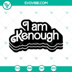 I Am Kenough SVG Images Bundle, Ken Enough SVG Download, Barbie and Ken SVG Image PNG 6