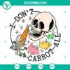 Funny carrot bunny skeleton SVG file design, "I Don’t Carrot All", ideal for digital projects.