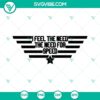 Top Gun themed SVG design with "I Feel The Need, The Need For Speed" quote in various formats for download including PNG, DXF, EPS.