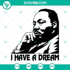 I Have A Dream Svg, MLK Svg, Martin Luther King Jr Svg