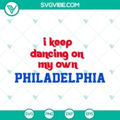 Philadelphia Phillies themed SVG file with a dance-inspired quote, "I Keep Dancing on my Own." Ideal for sports fans.