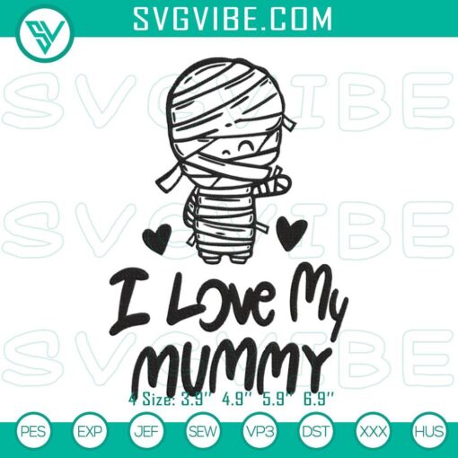 Cute & spooky Halloween embroidery design featuring "I Love My Mummy" text with a mummy illustration. Perfect for Halloween crafts.