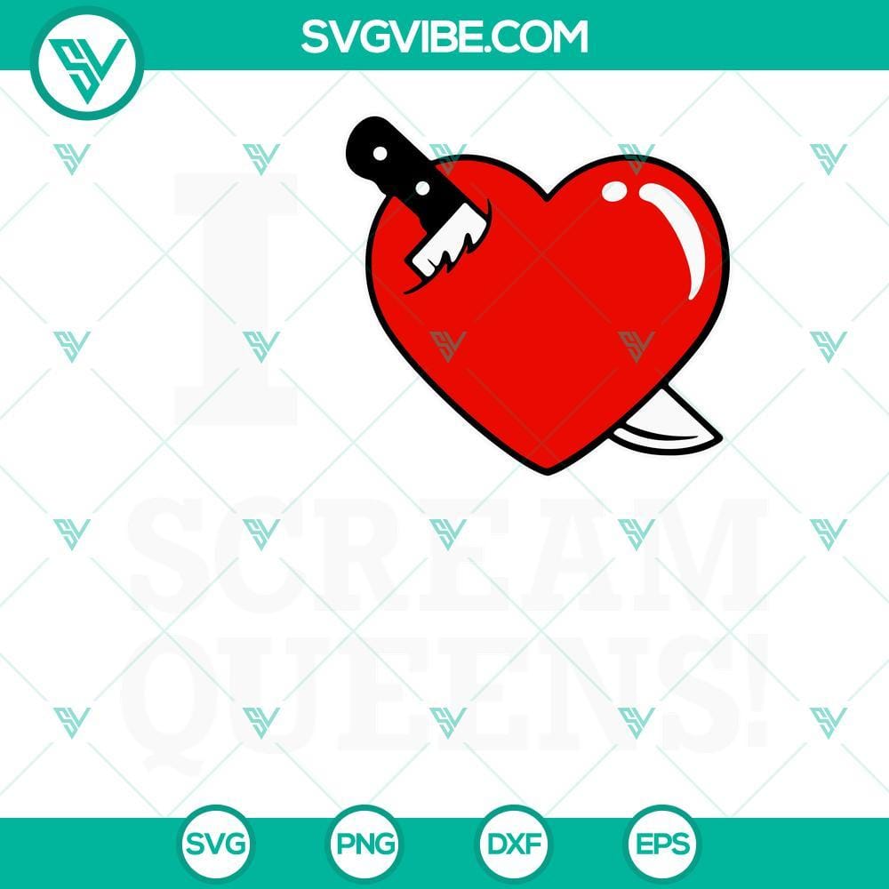 I Love Scream Queens SVG, Horror TV Show SVG PNG DXF EPS Cut Files "I Love Scream Queens SVG image with horror TV show inspired design, perfect for cutting in PNG, DXF, EPS formats."