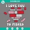 Building block Valentine SVG with "I Love You To Pieces" design, available in PNG, EPS, and DXF file formats for crafting.