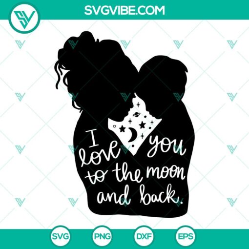 "I Love You To The Moon And Back SVG file featuring mother and son design, perfect for Mother's Day crafts and projects."