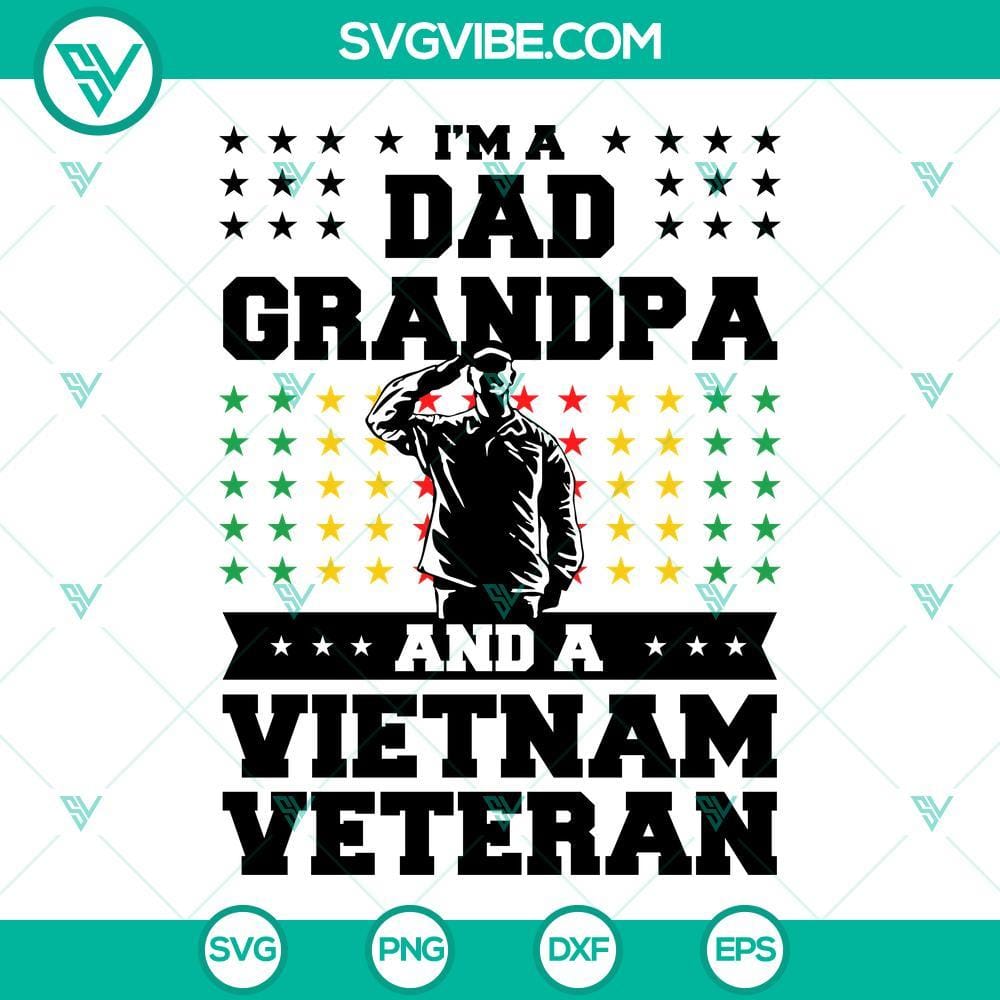 i-m-a-dad-grandpa-and-a-vietnam-veteran-svg-veteran-dad-svg-patriotic-svg-vietnam-veteran-army-svg-png-dxf-eps-7-mockup.jpg Veteran Dad, Grandpa, and Vietnam Veteran SVG design with patriotic elements. Perfect for Father's Day gifts.