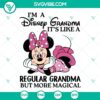 Disney-themed grandma shirt design with magical colors and text "I’m A Disney Grandma Its Like A Regular Grandma But More Magical". Perfect gift for Disney-loving grandmas.