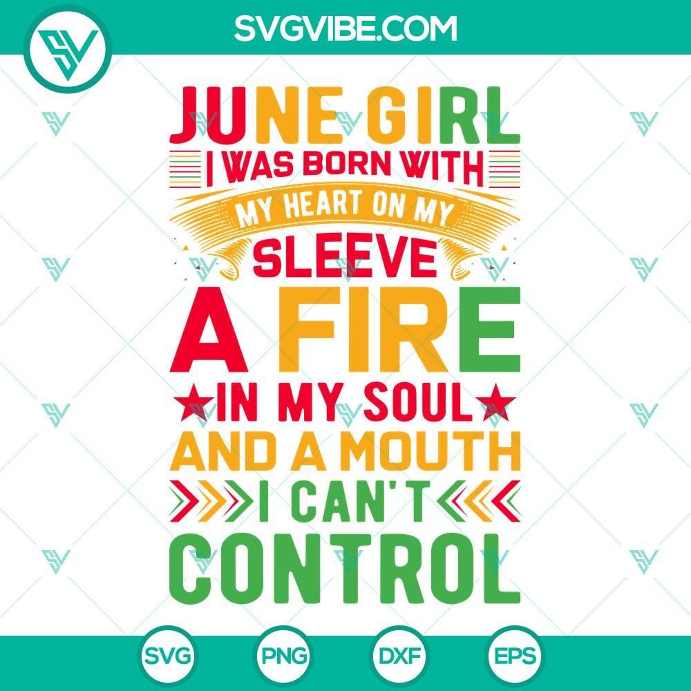 i-m-a-june-girl-i-was-born-with-my-heart-on-my-sleeve-svg-a-fire-in-my-soul-and-a-mouth-svg-i-can-t-control-svg-juneteenth-quotes-svg-9-mockup.jpg June Girl SVG: Heart on Sleeve design with fiery undertone, perfect for birthday gifts or personalized items, vibrant and unique.