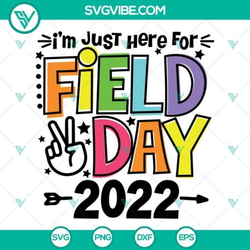 Field day 2022 Svg with bold text "I'm just here for field day" design, perfect for field day events. Ideal for t-shirts and posters.