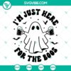 Cute ghost SVG with "I'm Just Here For The Boos" text, perfect for Halloween party decor. Downloadable design for DIY projects.