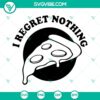 "I Regret Nothing SVG files featuring pizza and food designs for crafting projects"