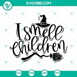 Hocus Pocus SVG with Witch Sisters design "I Smell Children" - Funny Halloween digital files for crafting and decorating.