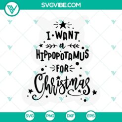 I Want A Hippopotamus For Christmas SVG Download, Hippo Christmas SVG Images PNG