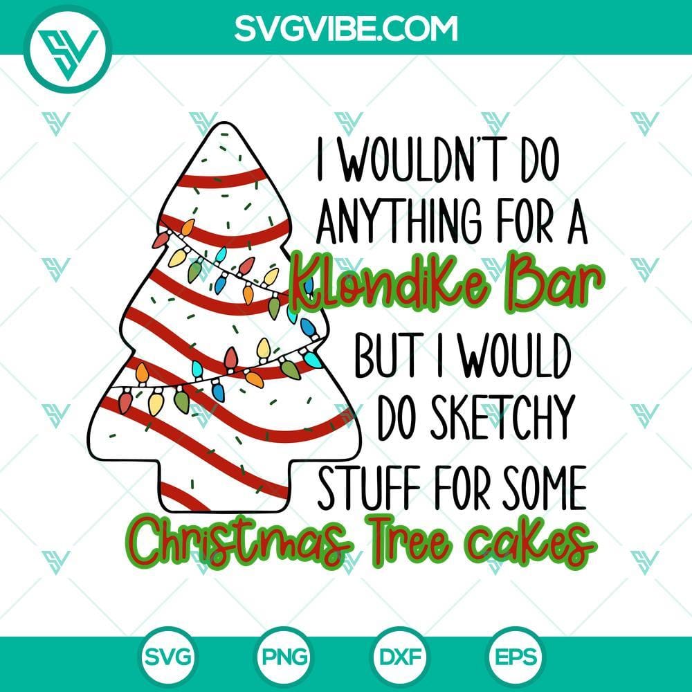 i-would-do-sketchy-stuff-for-some-christmas-tree-cakes-svg-png-dxf-eps-cricut-silhouette-10-mockup.jpg Christmas Tree Cakes themed SVG and PNG files, perfect for holiday projects, with a sketchy design style.