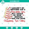 Christmas Tree Cakes SVG images perfect for holiday projects, humorous design with bold typography.