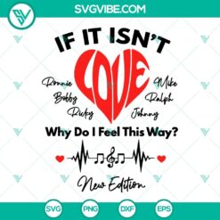 If It Isnt Love SVG Download, New Edition SVG Images, Ronnie Bobby Ricky Mike