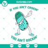 If You Aint Crocin You Aint Rockin SVG file featuring a dabbing croc shoe design. Perfect for crafters and Crocs fans.