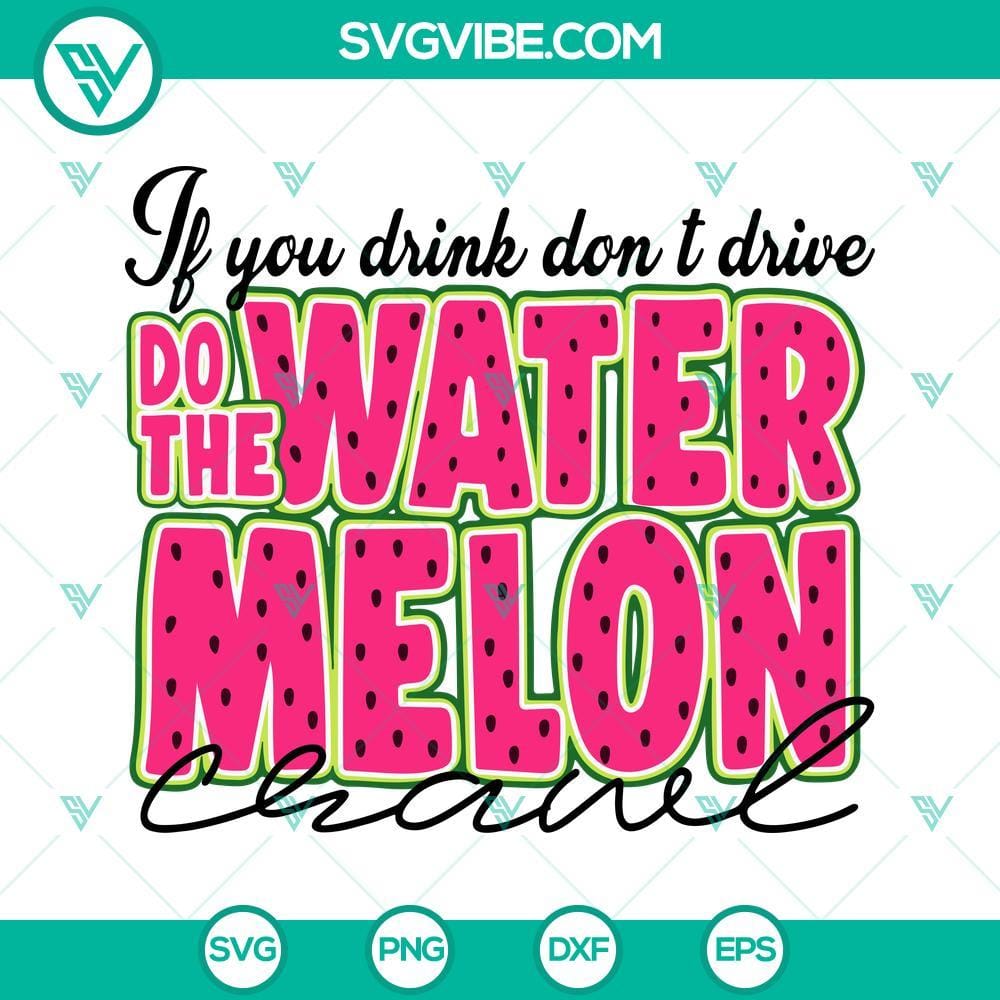 if-you-drink-don-t-drive-do-the-watermelon-crawl-svg-hello-summer-svg-funny-watermelon-quotes-svg-png-dxf-eps-1-mockup.jpg Watermelon Crawl SVG images promoting "If You Drink Don't Drive" concept, perfect for digital designs.