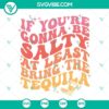 "If You’re Gonna Be Salty At Least Bring The Tequila SVG Files with a wavy design, perfect for crafters and tequila lovers"