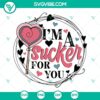 Valentine's Day SVG cut files featuring "I'm A Sucker For You" design in PNG, DXF, and EPS formats. Great for crafting projects.