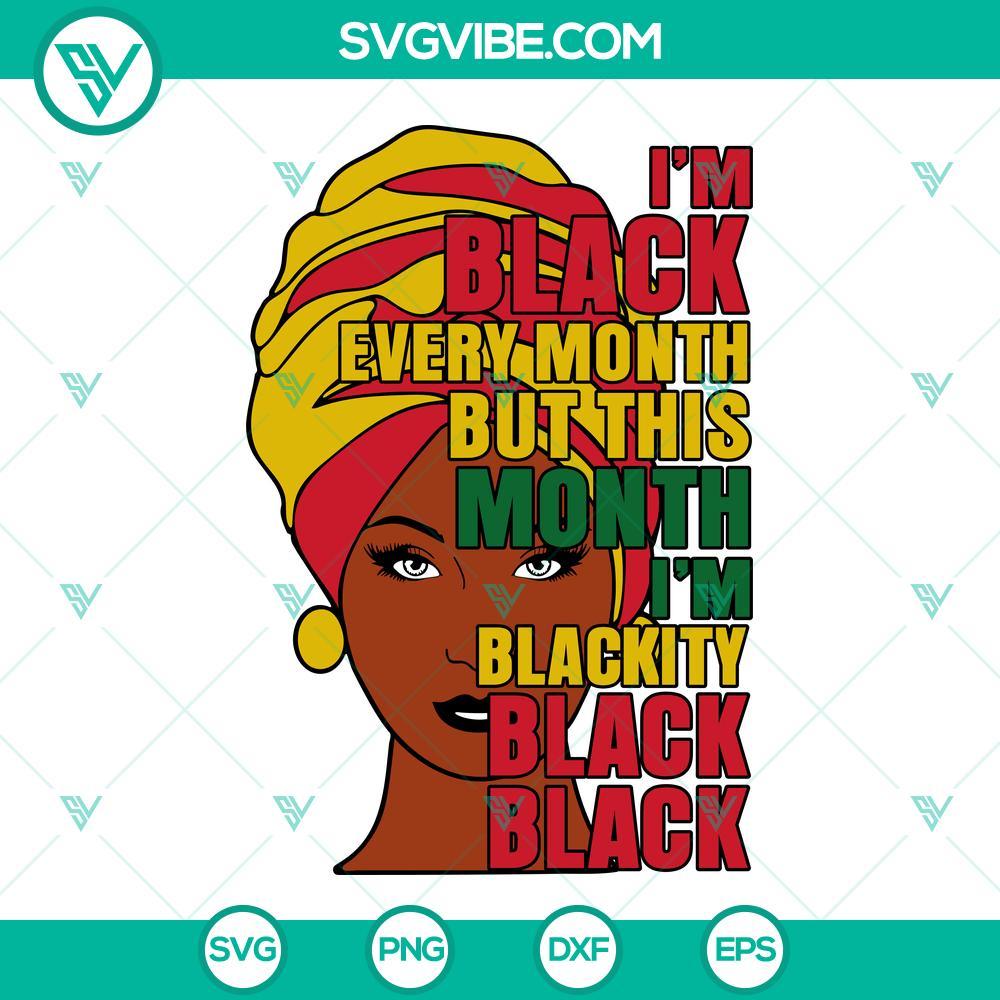 im-black-every-month-svg-but-this-month-im-blackity-black-svg-african-woman-svg-black-history-quotes-svg-5-mockup.jpg Black every month SVG files with Blackity Black design, perfect for download.