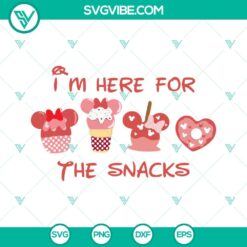 Disney Mickey Valentine snacks SVG design with "I'm Here for the Snacks" text, perfect for Valentine's Day. Ideal for crafters.