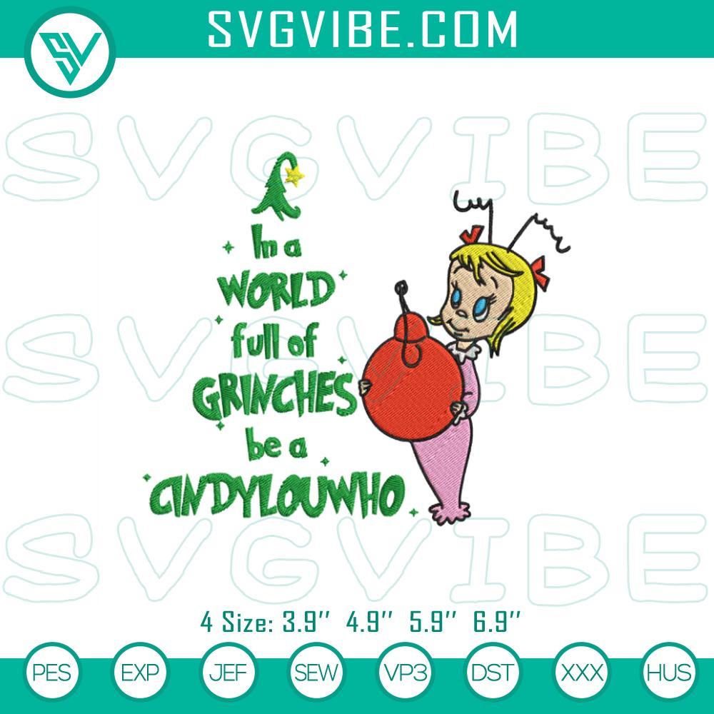 In A World Full Of Grinches Be A Cindy Lou Who Embroidery Design Files Cindy Lou Who embroidery file for Christmas design, perfect for holiday crafting projects.