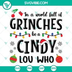 In A world Full Of Grinches Be A Cindy Lou Who SVG Download, Christmas SVG Download