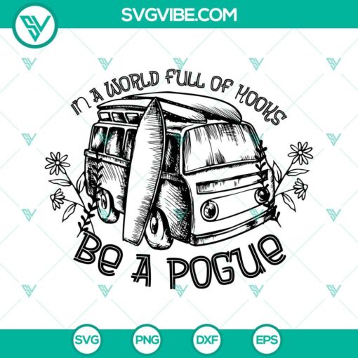 Vintage van and beach themed SVG files with "In A World Full Of Kooks Be A Pogue" design. Great for digital crafting projects.
