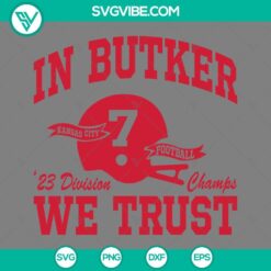 Kansas City Chiefs SVG design featuring "In Butker We Trust" for download, perfect for football fans.