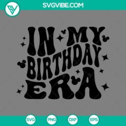 Birthday era SVG design in PNG, EPS, and DXF formats for digital crafting projects.