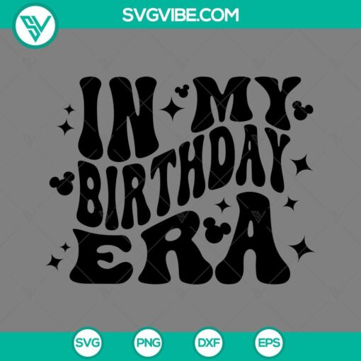Birthday era SVG design in PNG, EPS, and DXF formats for digital crafting projects.