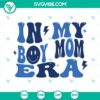 Boy Mom Era SVG design, perfect for Mom of Boys shirts. Downloadable file for crafting projects. Great for boy moms fashion.