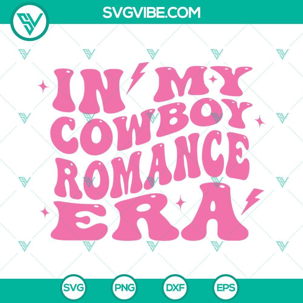 In My Cowboy Romance Era SVG, Cowboy Era SVG 2 Designs In My Cowboy Romance Era SVG File, Cowboy Era SVG Images 2 Designs 1