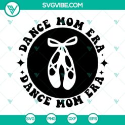 In My Dance Mom Era SVG Image, Dance Mama SVG File, Dance Mom SVG Images, Dance 5