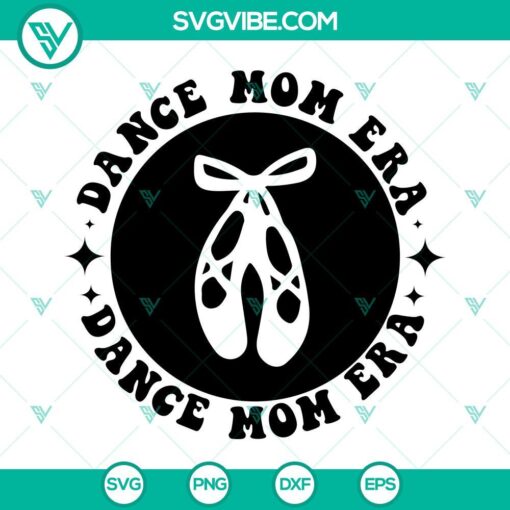 In My Dance Mom Era SVG Images, Dance Mama SVG File, Dance Mom SVG Download, Dance 2