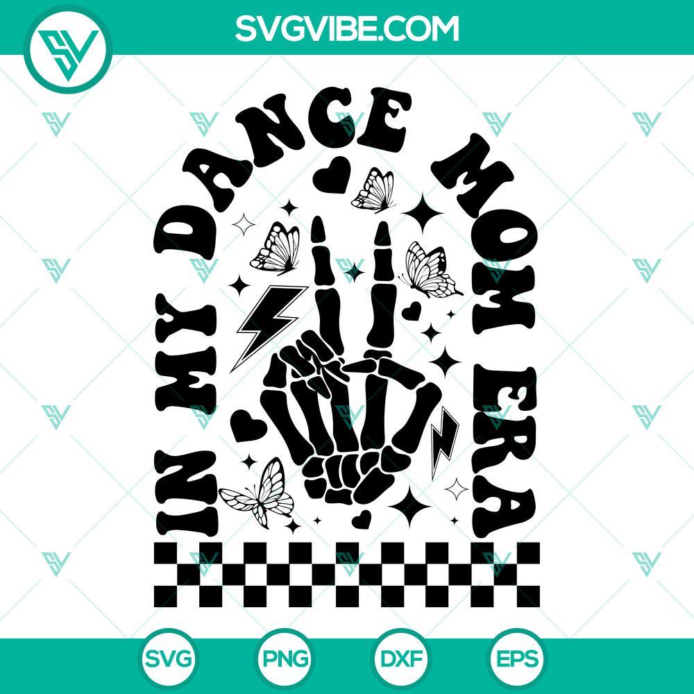 In My Dance Mom Era SVG, Dance Mama SVG, Dance Mom SVG, Dance Shirt SVG In My Dance Mom Era SVG Image, Dance Mama SVG File, Dance Mom SVG Images, Dance 3
