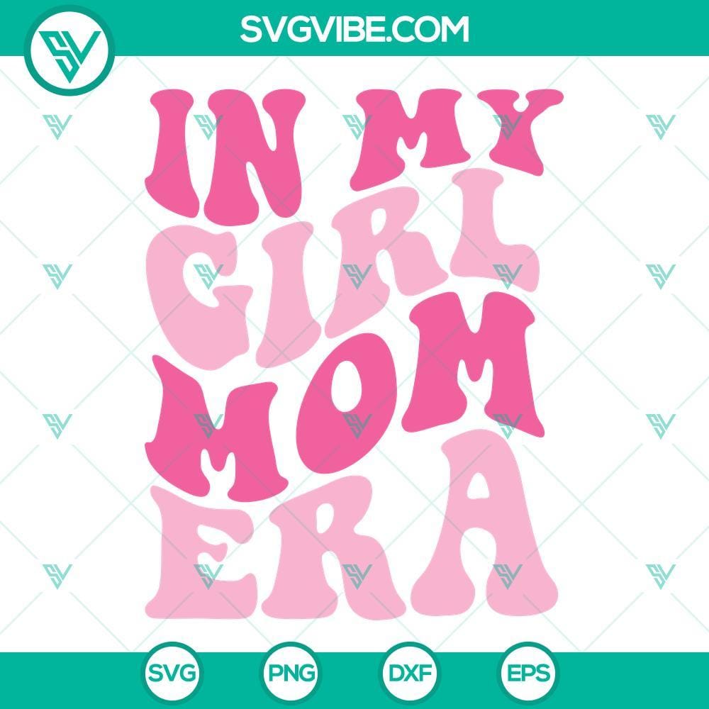 in-my-girl-mom-era-svg-girl-mama-era-svg-expecting-mom-svg-funny-mom-era-quote-svg-png-dxf-eps-for-shirt-6-mockup.jpg In My Girl Mom Era SVG File, Girl Mama Era SVG Download, Expecting Mom SVG Files, 2